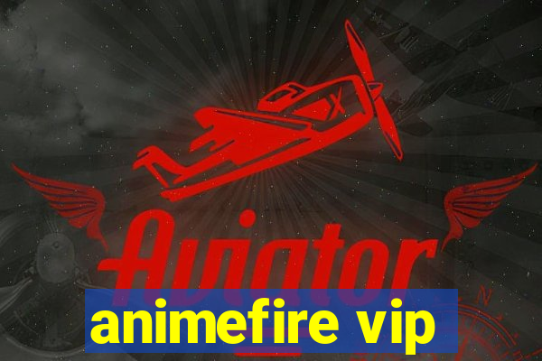 animefire vip